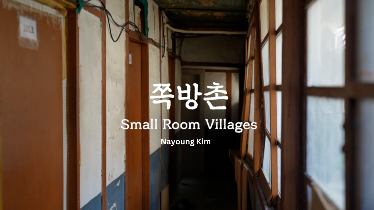 Behind Closed Doors: Life in Korea's "Small Room Villages" (쪽방촌)