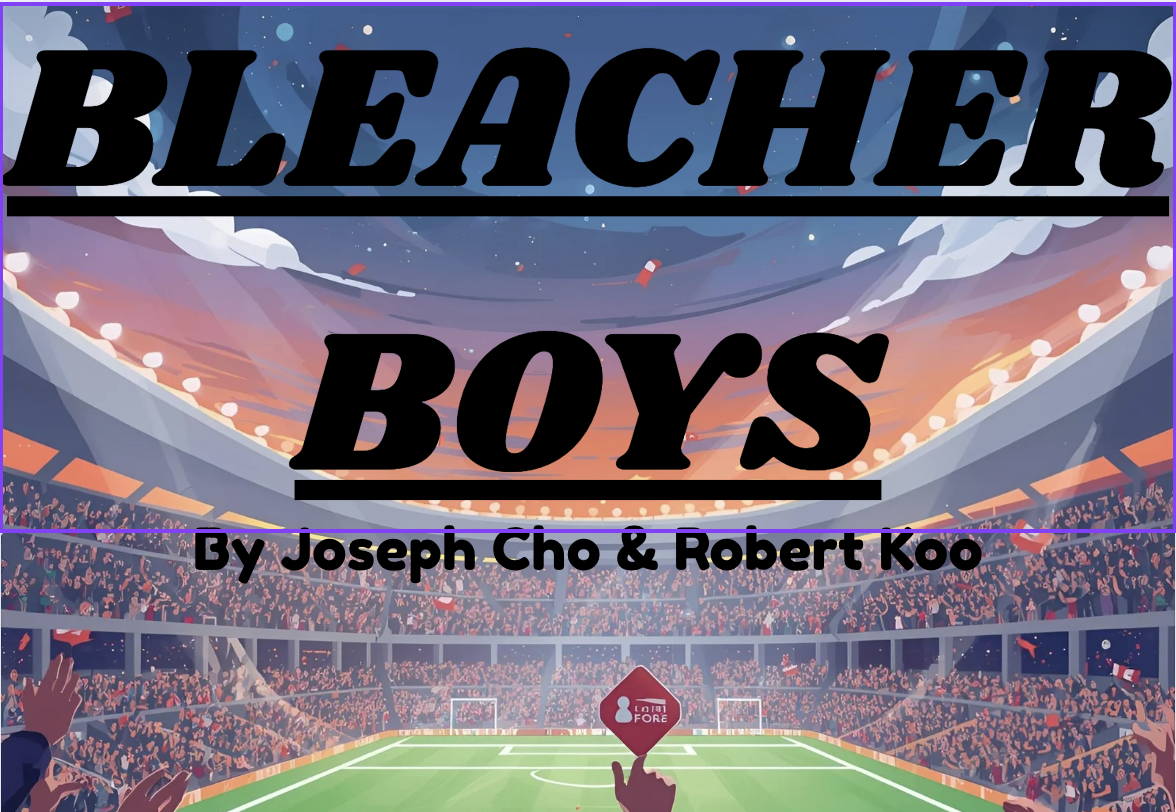 Bleacher Boys Episode 1: Mr. Bergan and Pyo